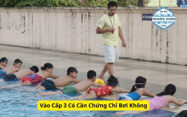 Vào Cấp 3 Có Cần Chứng Chỉ Bơi Không